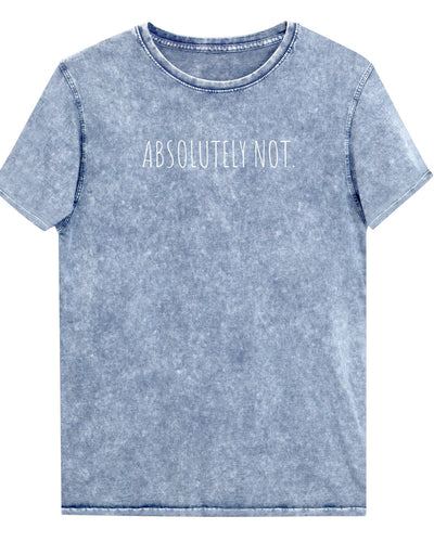 Absolutely Not. Denim T - Shirt - VTLY